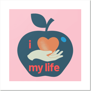 I love My Life T- shirt Posters and Art